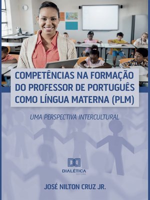 cover image of Competências na Formação do Professor de Português como Língua Materna (PLM)